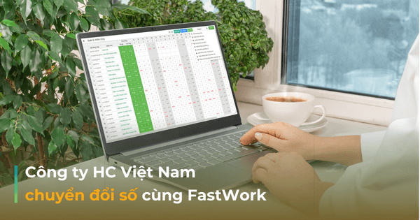 Nhân sự HC Việt Nam thực hiện chấm công online, tính lương, quản lý công việc trên nền tảng FastWork