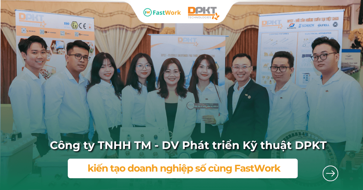 FastWork đồng hành cùng DPKT kiến tạo hệ sinh thái số vận hành toàn diện