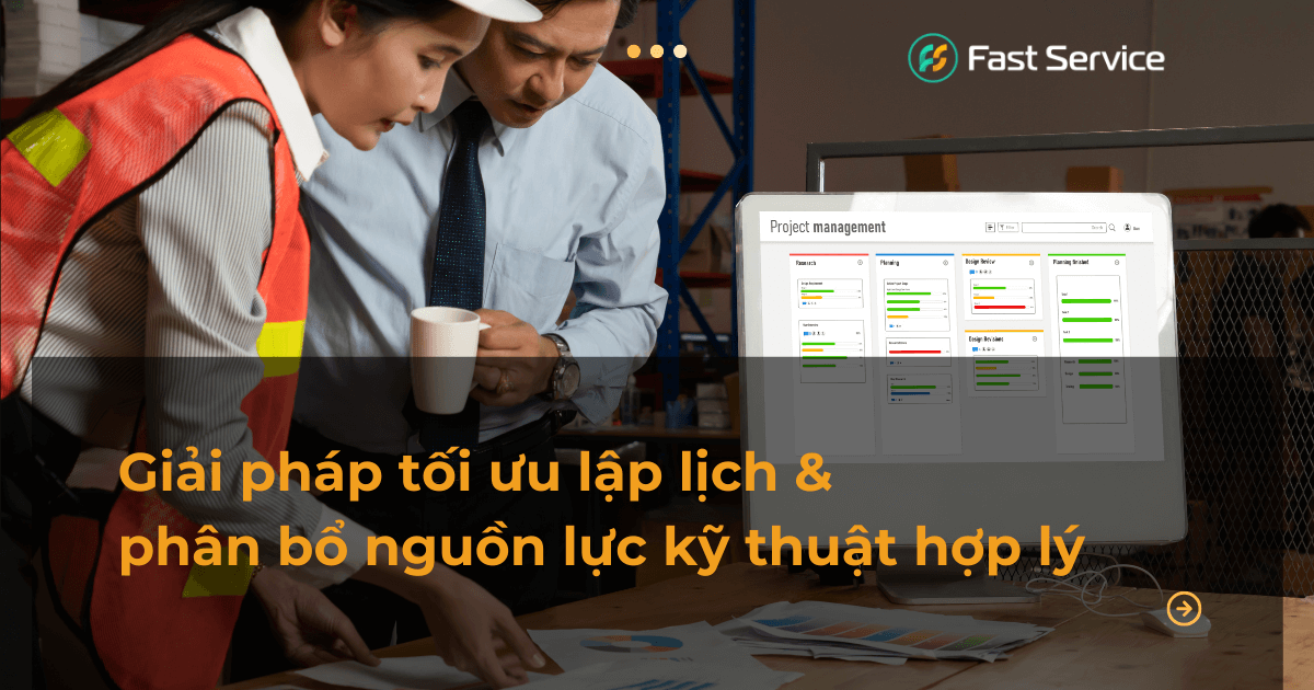 Cải thiện trải nghiệm khách hàng với giải pháp số hóa lập lịch 